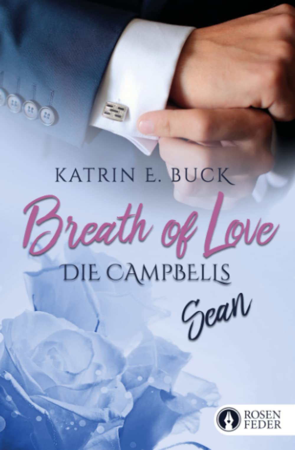 Breath of Love - Sean (Die Campbells, Band 4) Contemporary literature