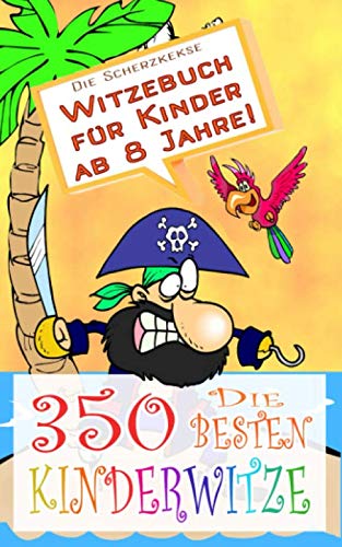Die 350 besten Kinderwitze - Witzebuch für Kinder ab 8 Jahre! Non-fiction