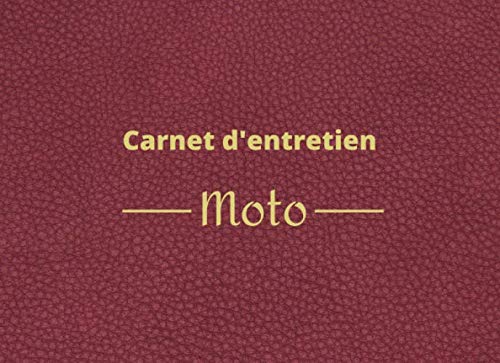 Carnet d'entretien moto: Carnet d'entretien pour moto | dimensions : 20,96 cm x 15,24 cm, 99 pages | Pages à remplir pour garder une trace des ... | Valable pour toutes les types et marques book