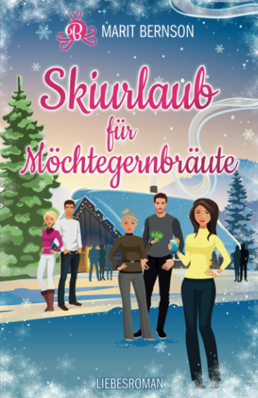 Skiurlaub für Möchtegernbräute: Liebesroman (Hochstapler, Band 2) Books