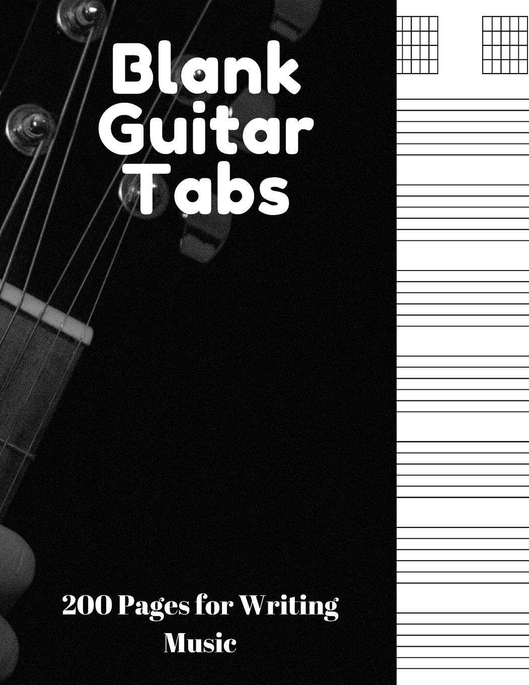 Blank Guitar Tabs: 200 Pages of Guitar Tabs with Six 6-line Staves and 7 blank Chord diagrams per page. Write Your Own Music. Music Composition, Guitar Tabs 8.5x11 Sheet Music
