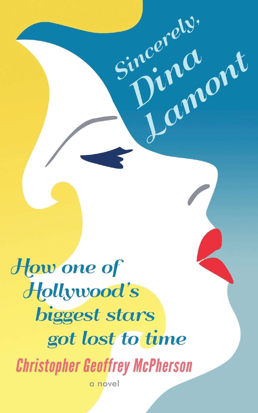 Sincerely, Dina Lamont: How One of Hollywood’s Biggest Stars Got Lost to Time book