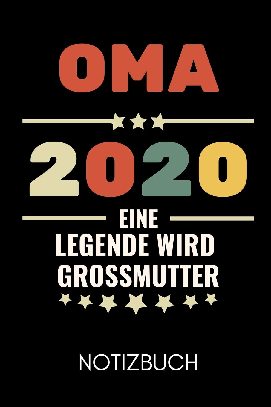 OMA 2020 EINE LEGENDE WIRD GROSSMUTTER NOTIZBUCH: A4 Notizbuch BLANKO liebevolles Geschenk für Oma | Omi | Grossmutter | schöne Geschenkidee als Dankeschön | Weihnachtsgeschenk | zum Geburtstag Study Guides