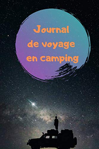 Journal de voyage en camping: Carnet de route pour excursions en camping-car, caravane, tente book