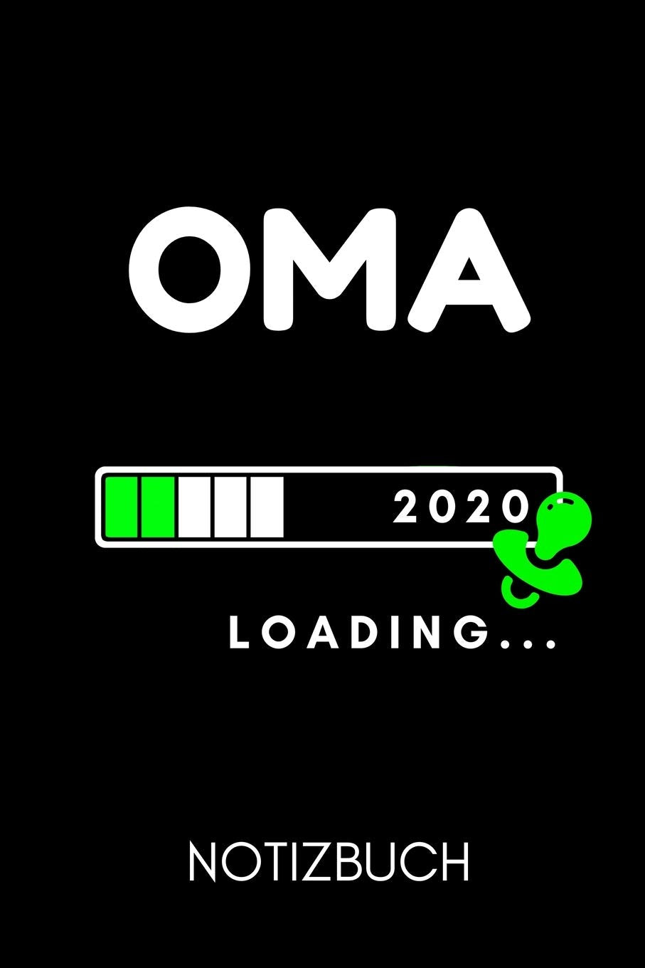 OMA 2020 LOADING... NOTIZBUCH: A4 Notizbuch TAGEBUCH liebevolles Geschenk für Oma | Omi | Grossmutter | schöne Geschenkidee als Dankeschön | Weihnachtsgeschenk | zum Geburtstag book