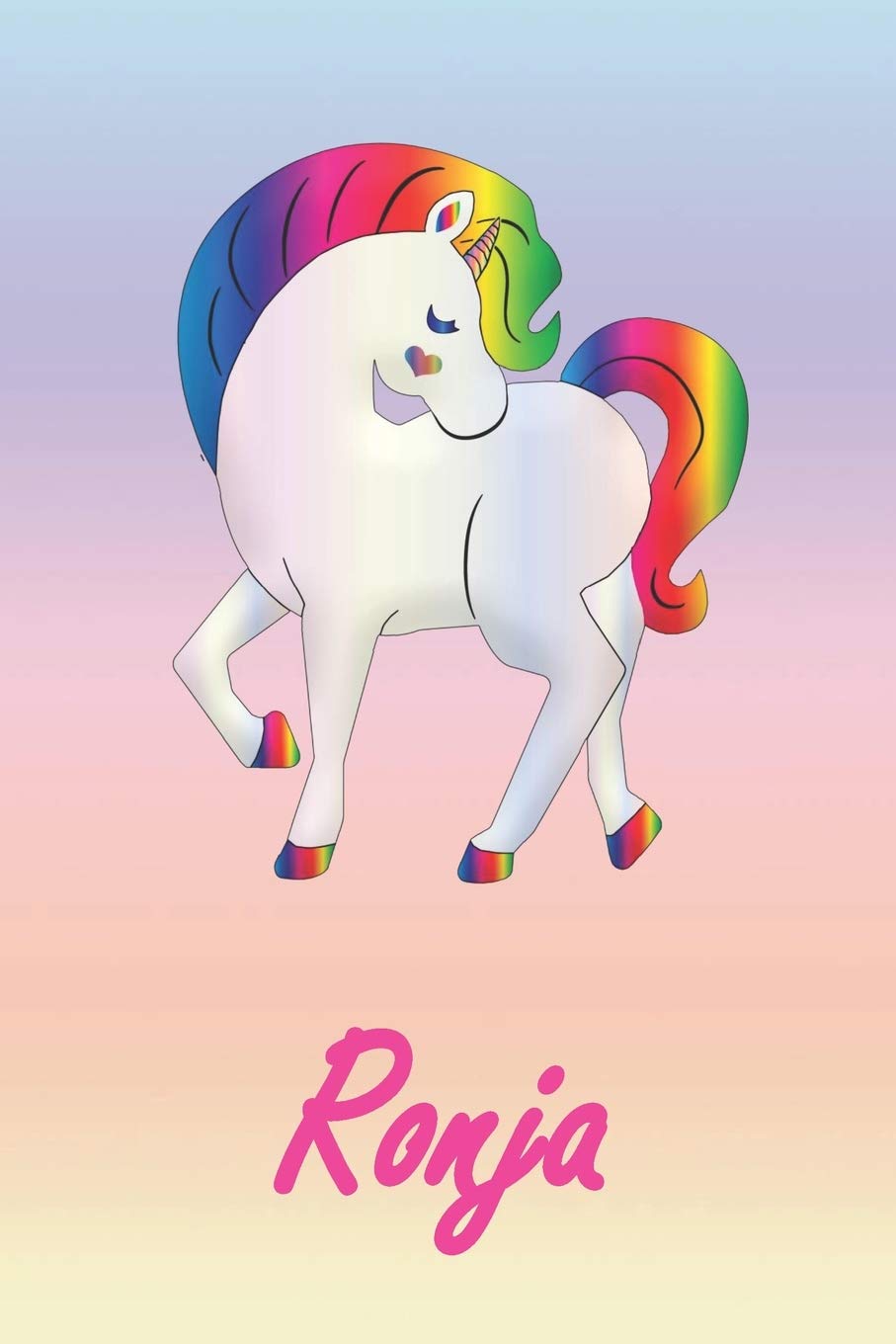 Ronja: Personalisiertes | individualisiertes Einhorn Notizbuch / persönliches Tagebuch / Schreibheft / Logbuch / Planer / Vokabelheft / Notizen - 6 x ... Seiten mit Datumslinie, glänzendes Cover. Fairy Tales & Legends