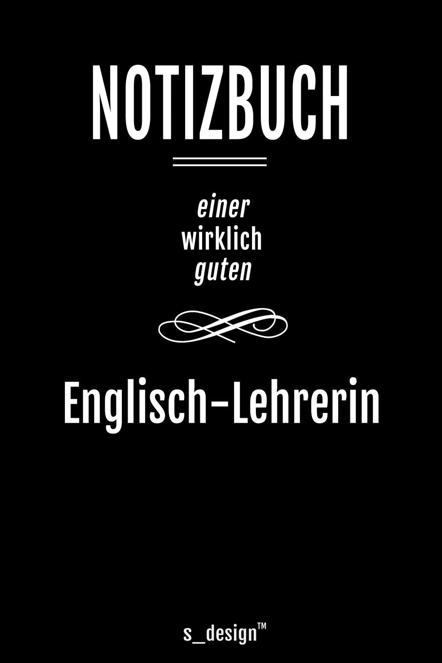Notizbuch für Englisch-Lehrer / Englisch-Lehrerin: Originelle Geschenk-Idee book