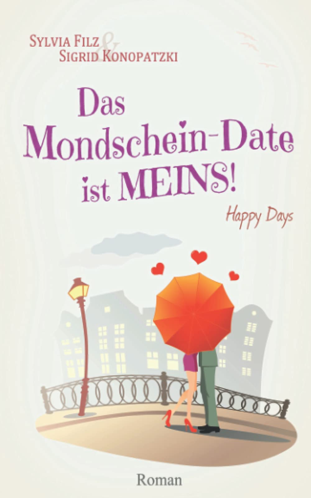 Das Mondschein-Date ist MEINS (Happy Days, Band 4) Humour & Satire