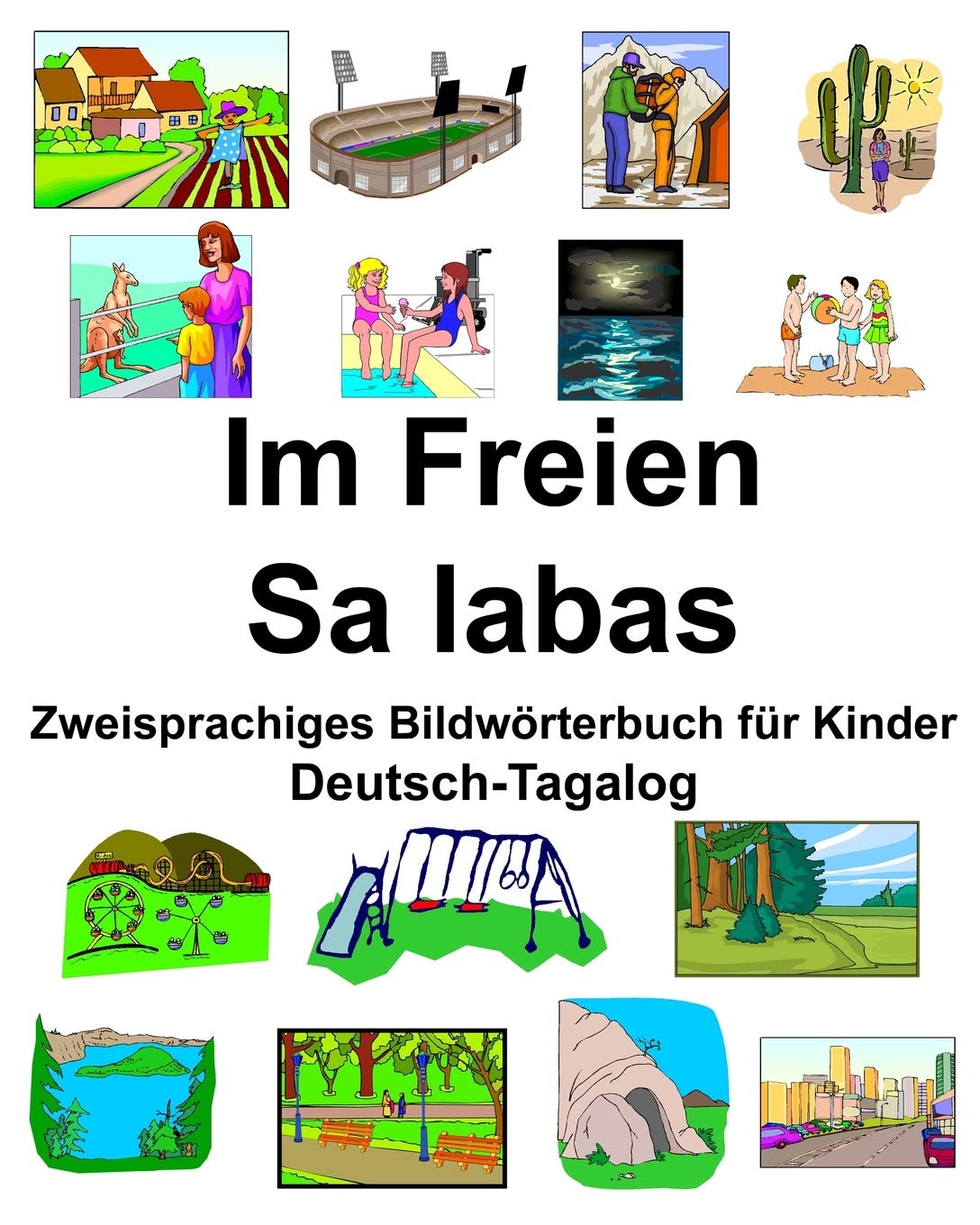 Deutsch-Tagalog Im Freien/Sa labas Zweisprachiges Bildwörterbuch für Kinder Foreign Languages ​​& Dictionaries