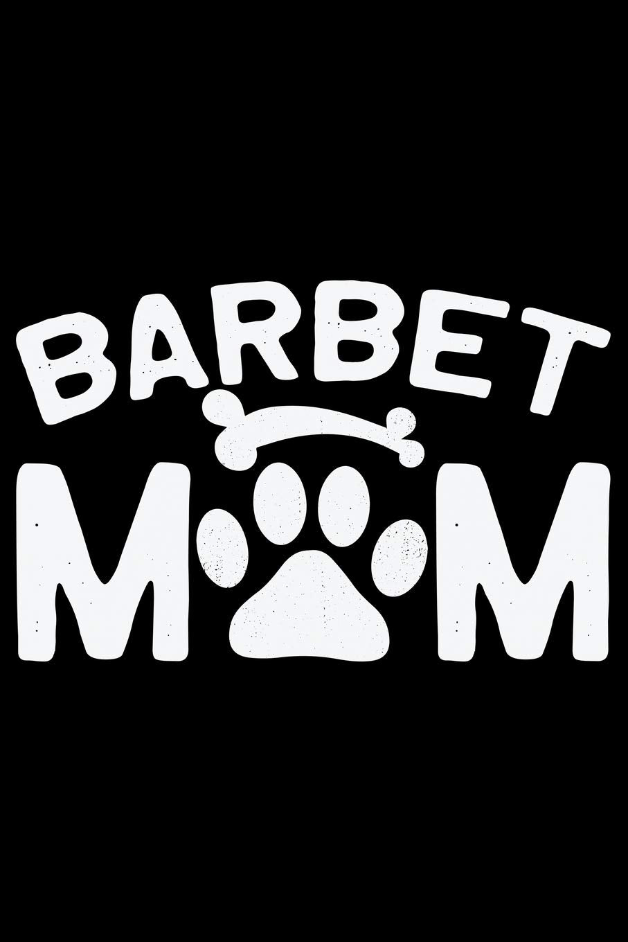 Barbet Mom: Cool Barbet Dog Journal Notebook - Barbet Puppy Lover Gifts – Funny Barbet Dog Notebook - Barbet Owner Gifts – Barbet Dad & Mom Gifts. 6 x 9 in 120 pages book