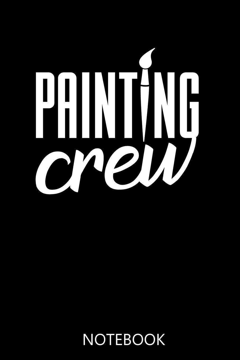 Painting Notebooks: 100 Pages | College Ruled Interior | Paint Logbook | Painters Books