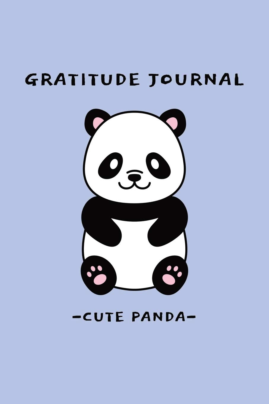Black White Cute Panda | Gratitude and Affirmation Journal For Children: Let Your Child Cultivate An Attitude of Gratitude by Writing It Each Day | Journal Writing Activity Book | Kids Non-fiction