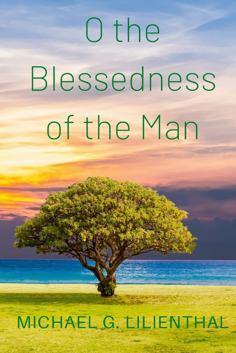 O the Blessedness of the Man Religion & Esotericism