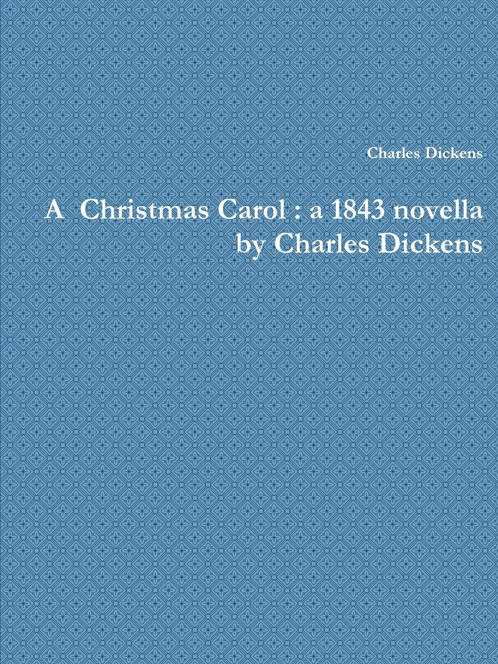 A Christmas Carol : a 1843 novella by Charles Dickens Fantasy & Sci-Fi