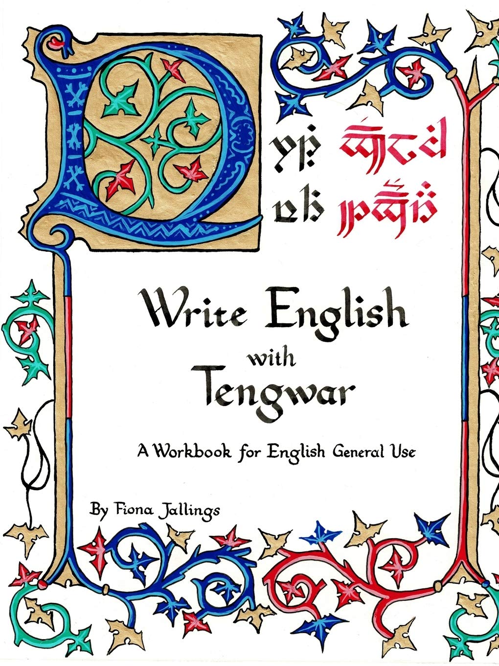 Write English with Tengwar - A Workbook for English General Use Learning & Reference