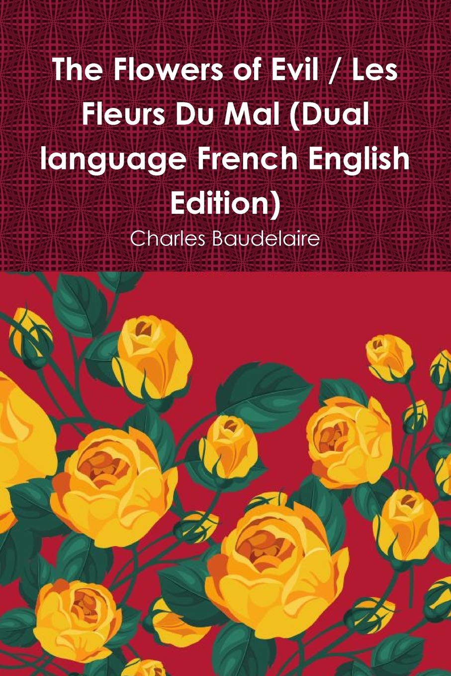 The Flowers of Evil / Les Fleurs Du Mal (Dual language French English Edition) book
