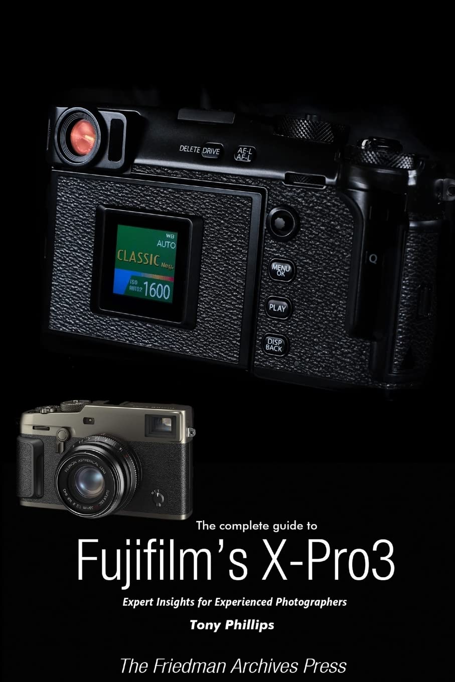 The Complete Guide to Fujiflm's X-Pro3 (B&W Edition) Film, Art & Culture