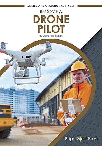 Become a Drone Pilot (Skilled and Vocational Trades) Education