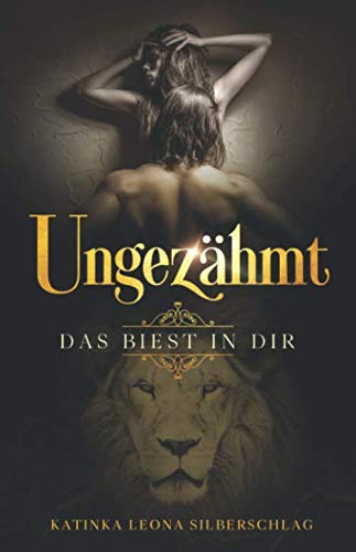 Ungezähmt: Das Biest in dir Urban Fantasy