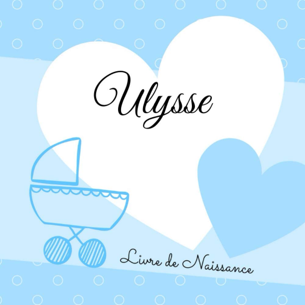 Livre de naissance Ulysse: personnalisé garçon, interieur couleur, album photo, messages souvenirs à compléter book