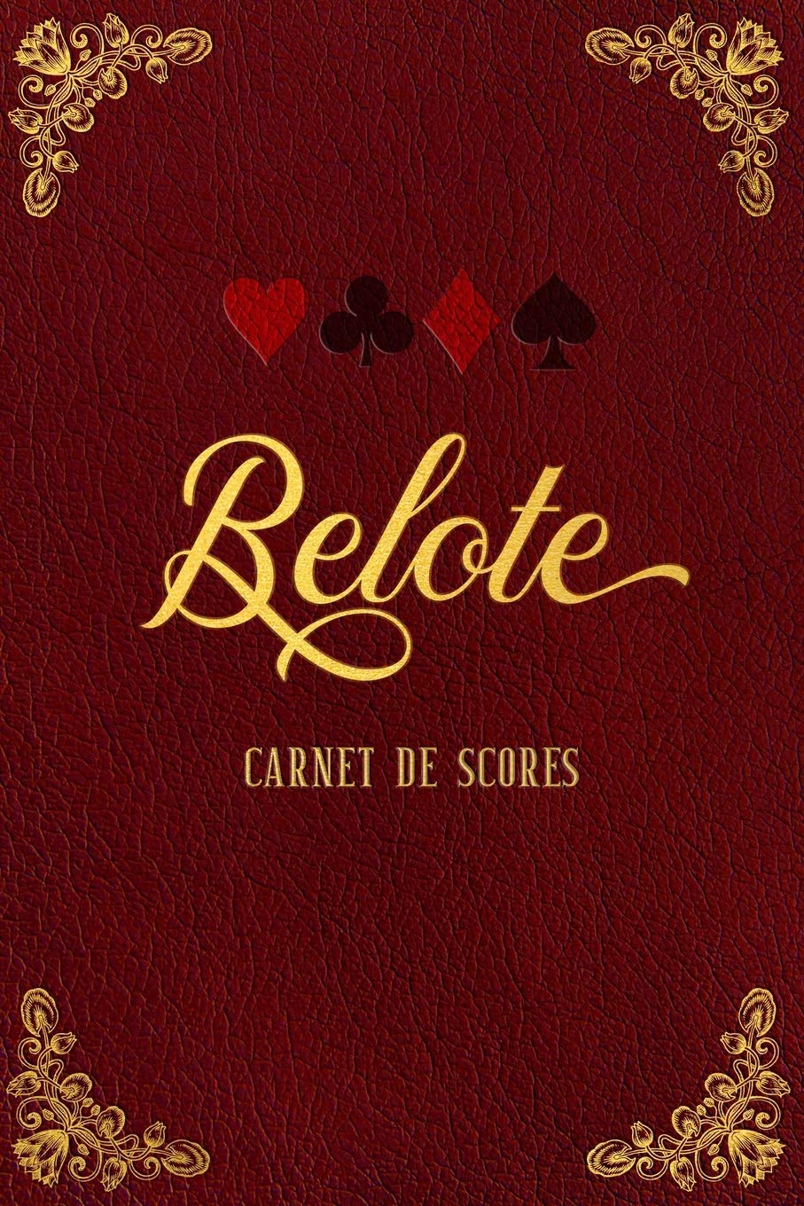 Belote - Carnet de scores: Un carnet toujours utile contenant des feuilles de notation des points pour la Belote classique. book