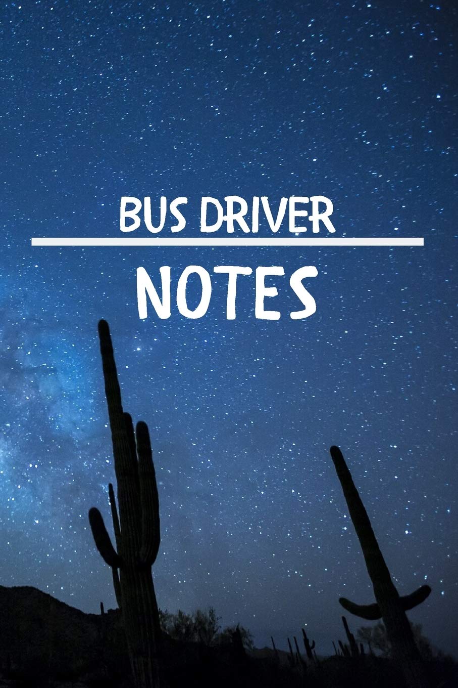 Bus Driver Notes: Bus Driver Career School Graduation Gift Journal / Notebook / Diary / Unique Greeting Card Alternative Books