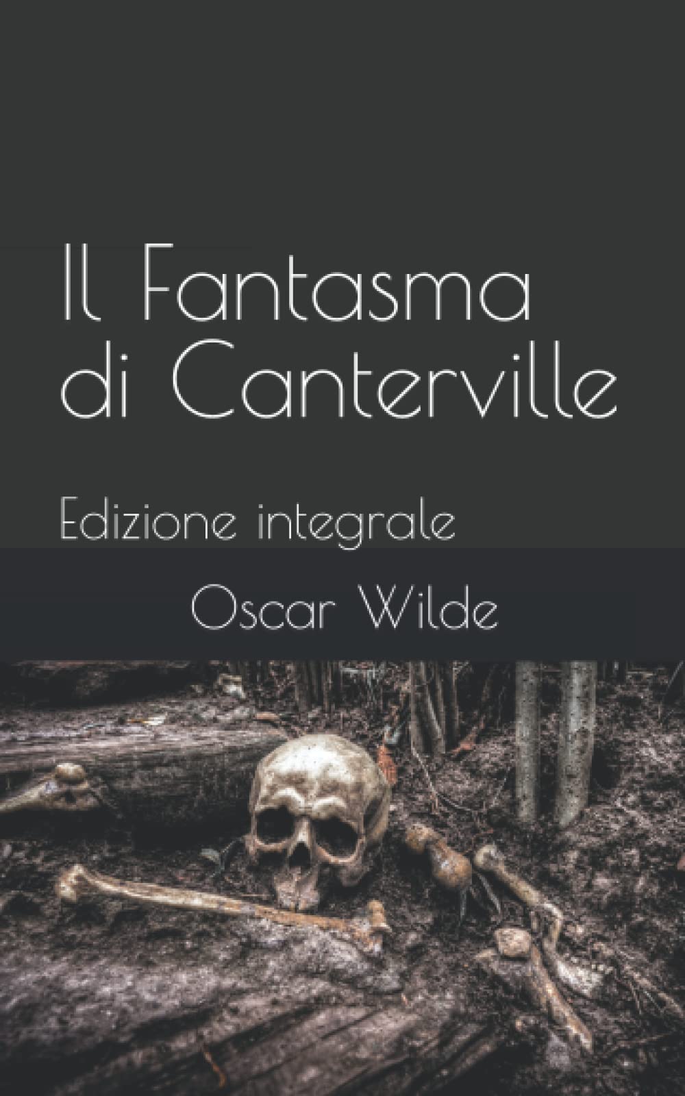 Il Fantasma di Canterville: Edizione integrale Contemporary literature