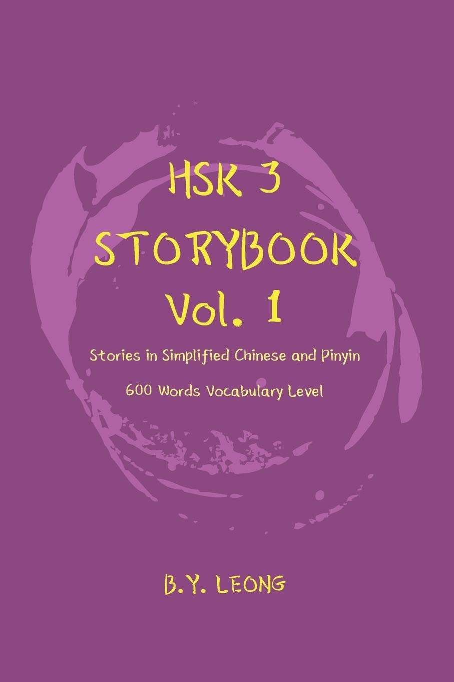 HSK 3 Storybook Vol 1: Stories in Simplified Chinese and Pinyin, 600 Word Vocabulary Level Foreign Languages ​​& Dictionaries