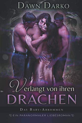 Verlangt von ihren Drachen: Ein paranormaler Liebesroman (Das Baby-Abkommen, Band 2) Romantic Fantasy