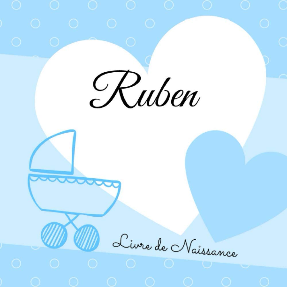 Livre de naissance RUBEN: personnalisé garçon, interieur couleur, album photo, messages souvenirs à compléter book