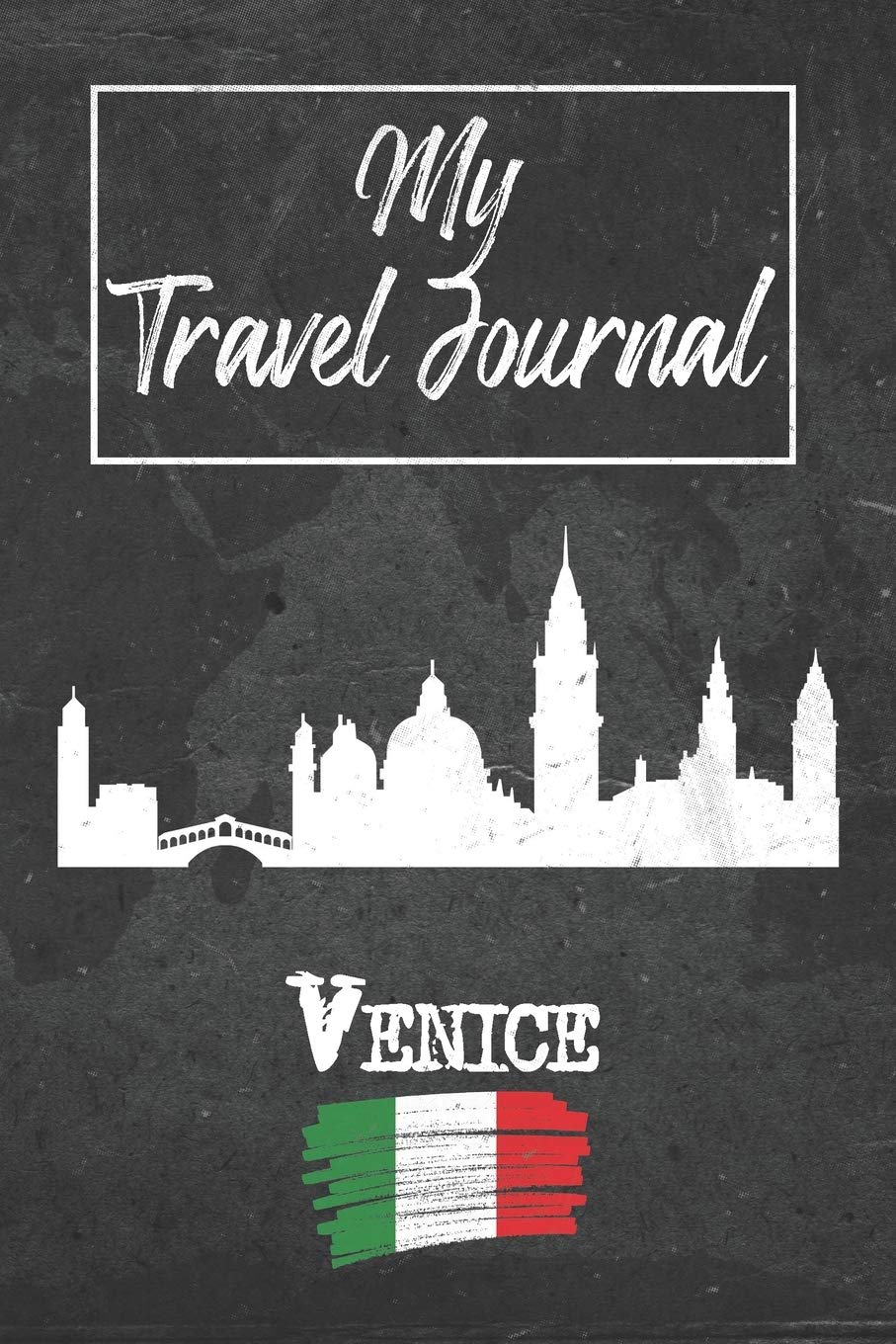My Travel Journal Venice: 6x9 Travel Notebook or Diary with prompts, Checklists and Bucketlists perfect gift for your Trip to Venice (Italy) for every Traveler Travel Guides