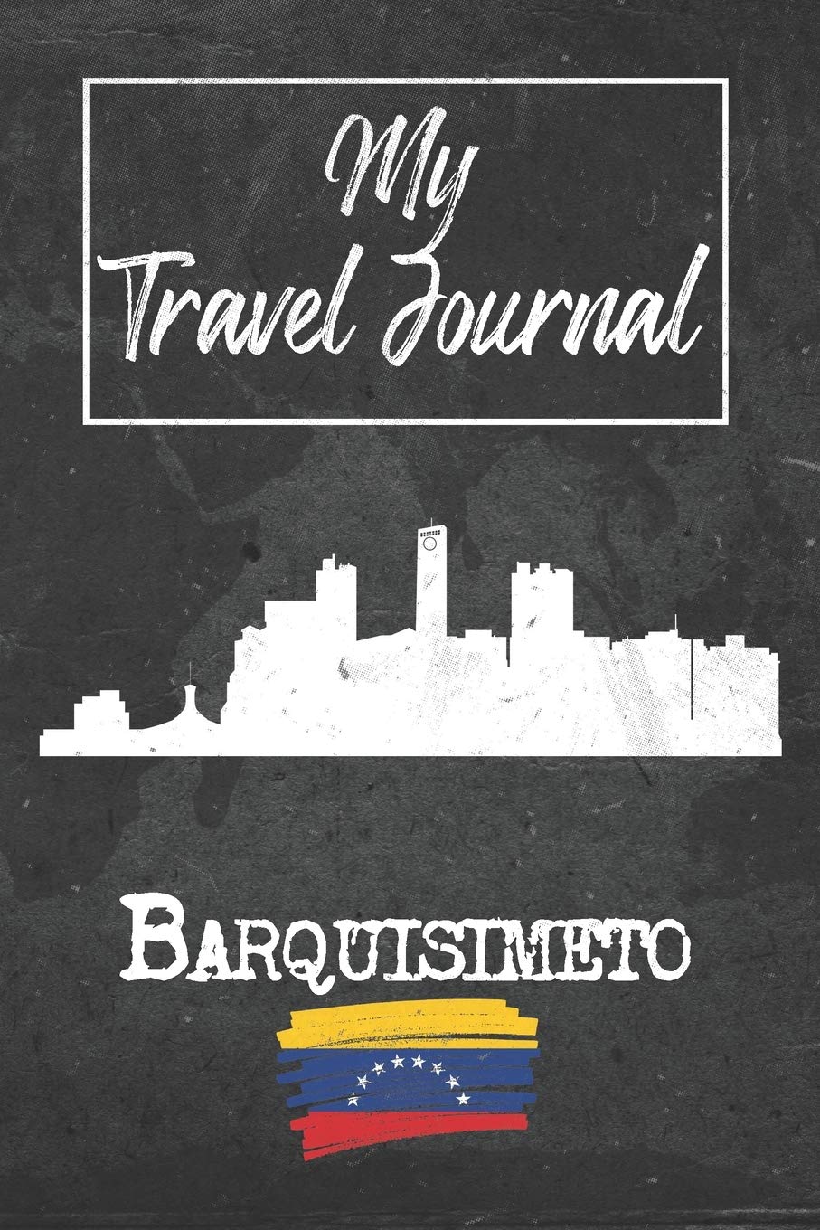My Travel Journal Barquisimeto: 6x9 Travel Notebook or Diary with prompts, Checklists and Bucketlists perfect gift for your Trip to Barquisimeto (Venezuela) for every Traveler Travel Guides