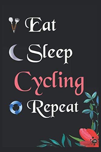 Eat Sleep Cycling Repeat: Notebook Fan Sport Gift Lined Journal/Notebook Gift , 100 Pages 6x9 inch Soft Cover, Matte Finish Essays & Short Stories