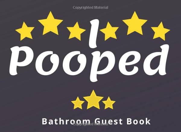 I Pooped Bathroom Guest Book: A Funny House Waming Gift: Bathroom Journal For Guests (100 Pages, 8.25 x 6) Partnership & Love