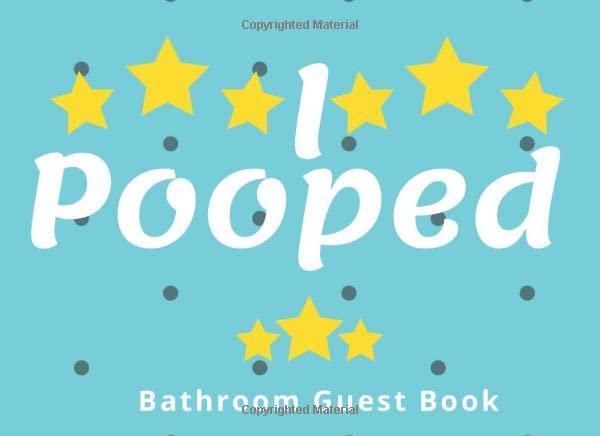 I Pooped Bathroom Guest Book: A Funny House Waming Gift: Bathroom Journal For Guests (100 Pages, 8.25 x 6) Partnership & Love