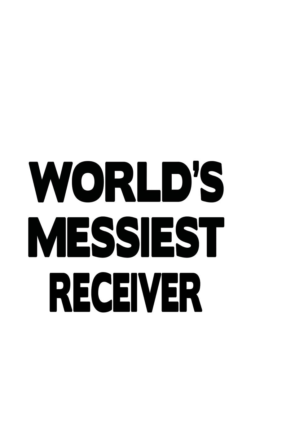 World's Messiest Receiver: Awesome Receiver Notebook, Journal Gift, Diary, Doodle Gift or Notebook | 6 x 9 Compact Size- 109 Blank Lined Pages Education & Training
