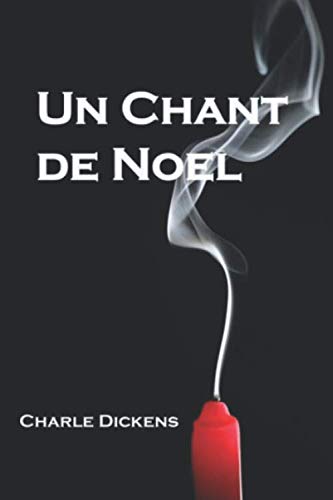 Un chant de Noël: Cantique de Noël, Chanson de Noël, Conte de Noël. book