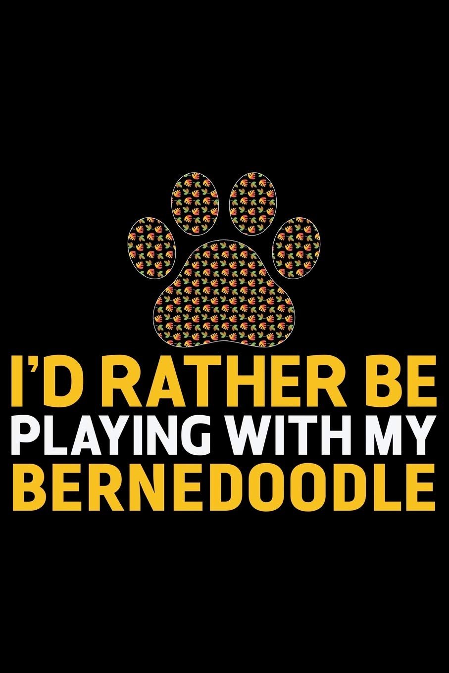 I'd Rather Be Playing with My Bernedoodle: Cool Bernedoodle Dog Journal Notebook - Bernedoodle Puppy Lover Gifts – Funny Bernedoodle Dog Notebook - Bernedoodle Owner Gifts. 6 x 9 in 120 pages Essays & Short Stories