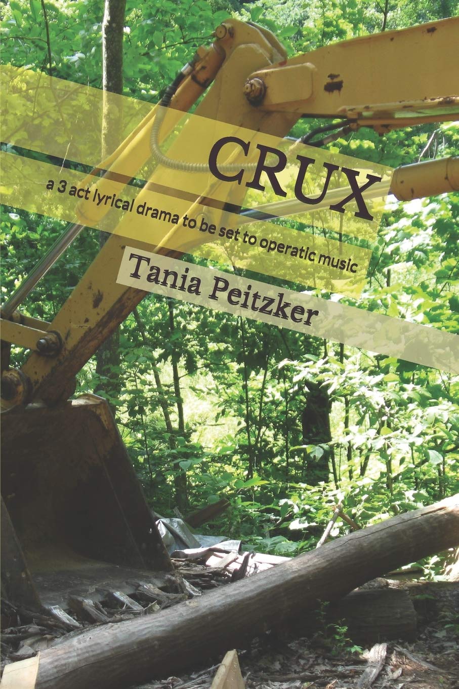 CRUX: a 3 act lyrical drama to be set to operatic music (AUSTRALIANA: plays, novellas and non-fiction, Band 2) Drama