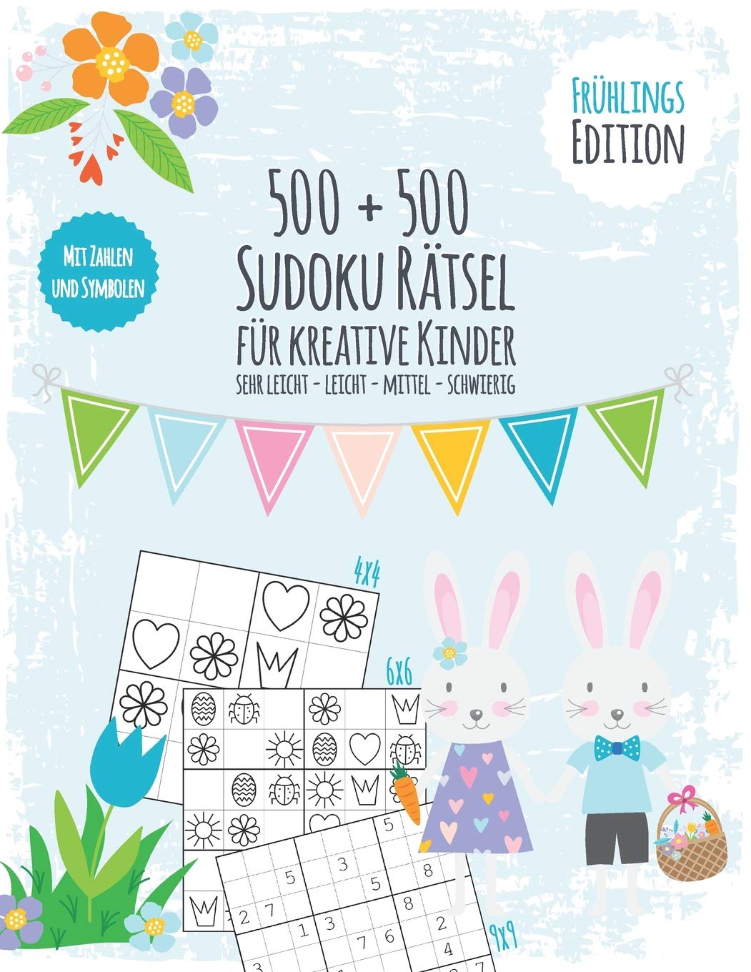 Jahreszeiten Sudoku Buch für kreative Kinder: Sudokubuch mit 500 Zahlen und Symbol Sudokus - Schwierigkeit sehr leicht bis schwer - + 500 Bonus ... Logikrätsel Geschenkbuch - Frühlings Edition Leisure & Fun