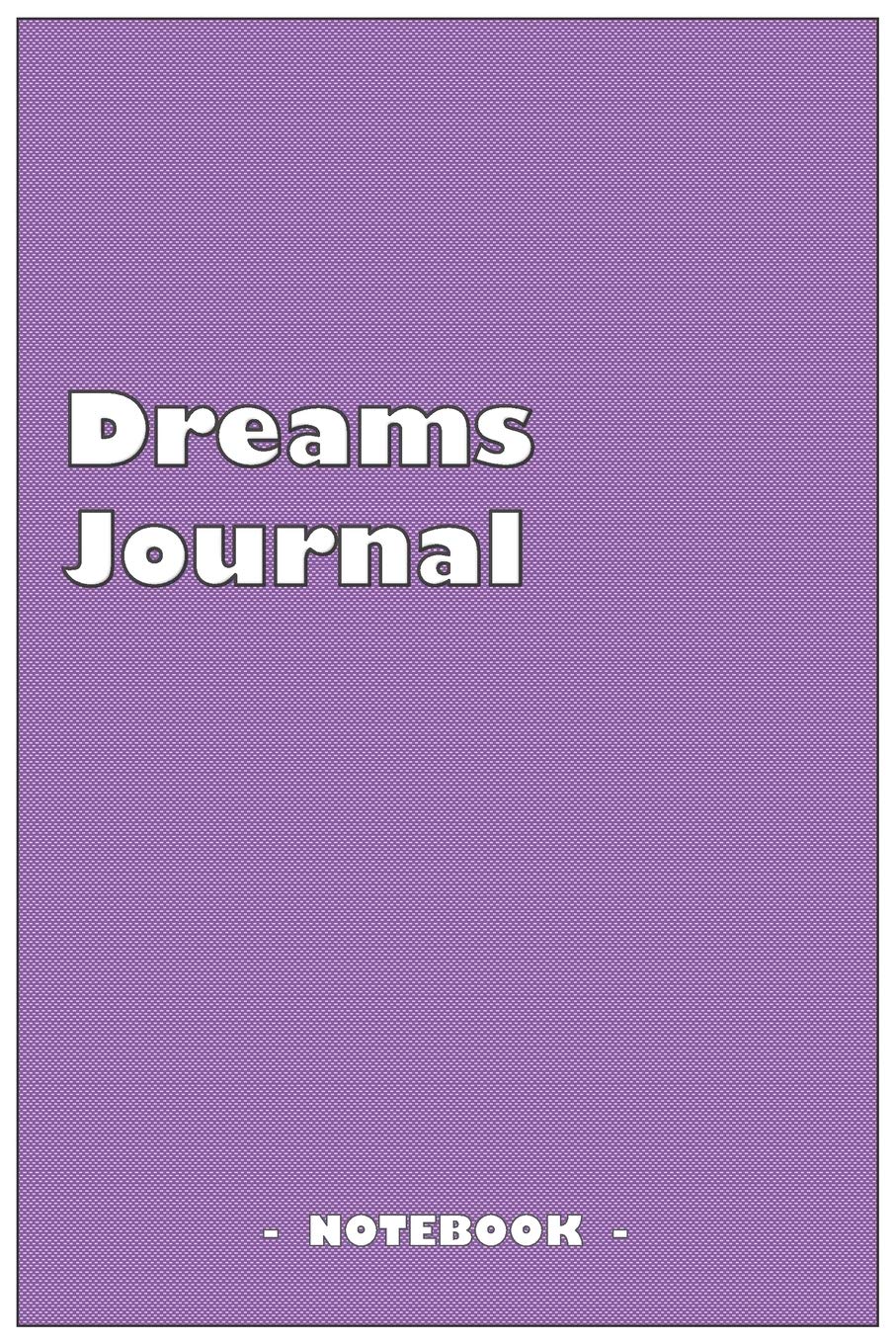 Dreams Journal - To draw and note down your dreams memories, emotions and interpretations: 6"x9" notebook with 110 blank lined pages Psychology