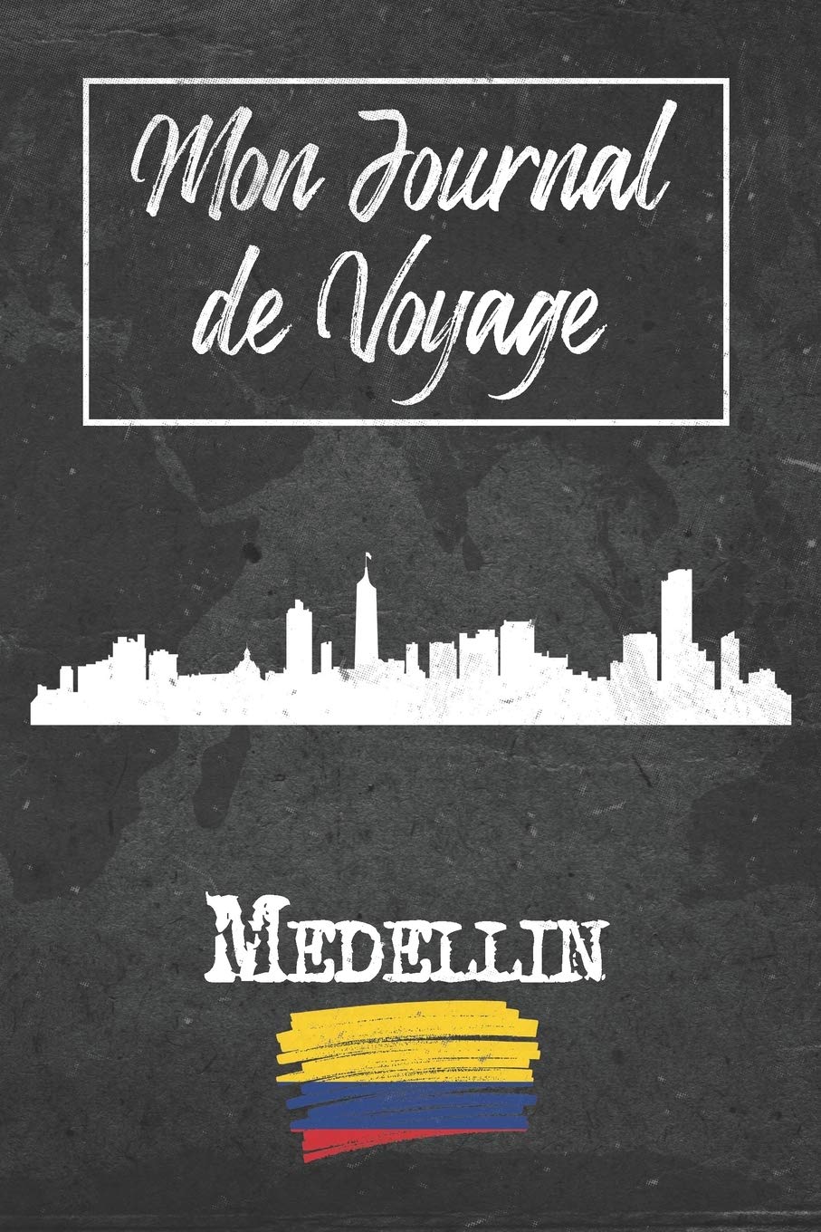 Mon Journal de Voyage Medellin: 6x9 Carnet de voyage I Journal de voyage avec instructions, Checklists et Bucketlists, cadeau parfait pour votre séjour à Medellin (Colombie) et pour chaque voyageur. book