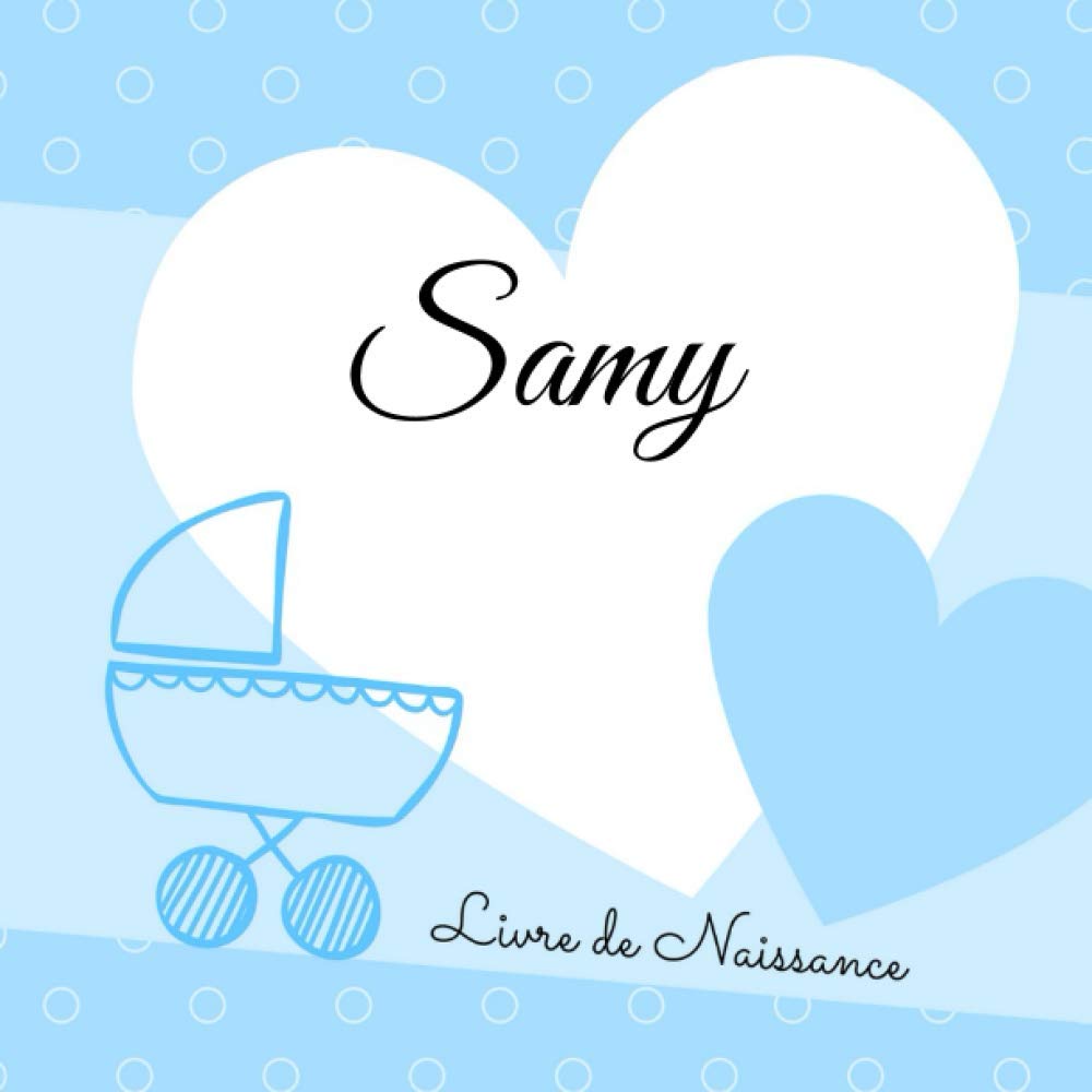 Livre de naissance SAMY: personnalisé garçon, interieur couleur, album photo, messages souvenirs à compléter book