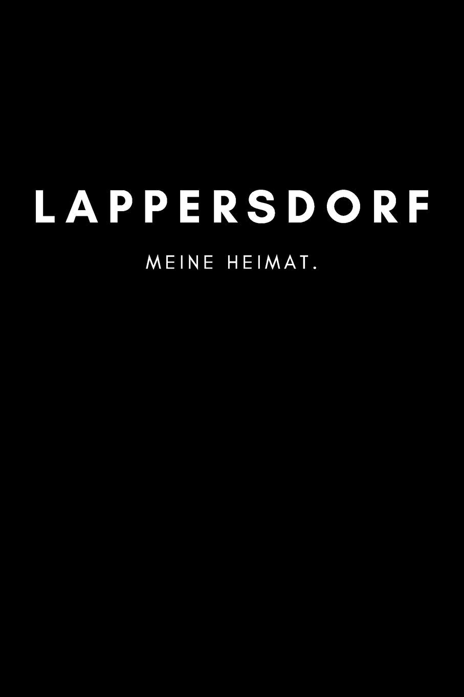 Lappersdorf: Notizbuch, Notizblock, Notebook | Liniert, Linien, Lined | 120 Seiten, DIN A5 (6x9 Zoll) | Notizen, Termine, Ideen, Skizzen, Planer, ... | Deine Stadt, Dorf, Region, Liebe und Heimat Books