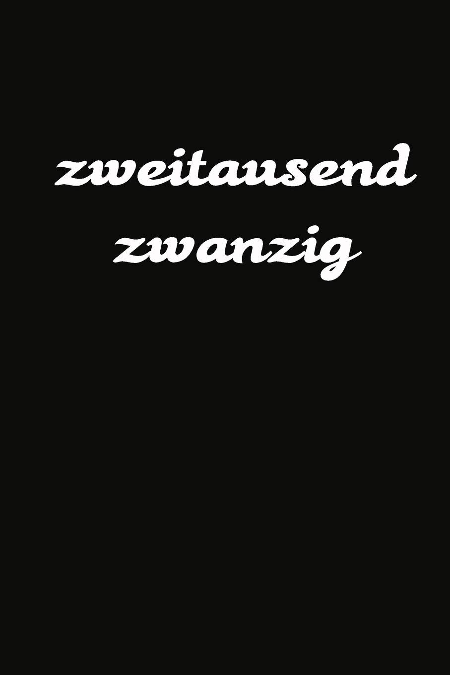 zweitausend zwanzig: Lebensplaner 2020 A5 Schwarz Books