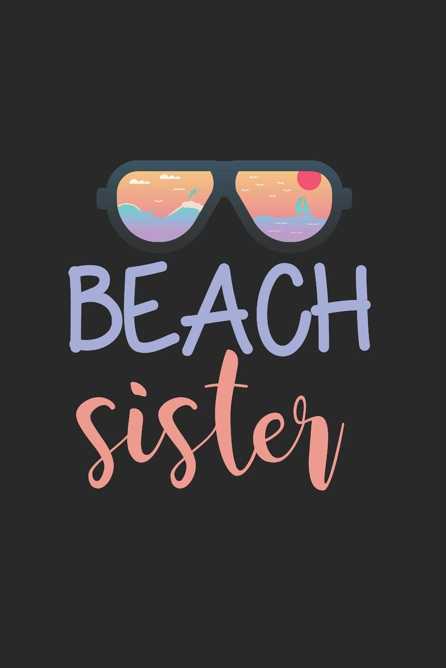 Beach Sister Notebook: Diary Journal 6x9 inches with 120 Lined Pages Books