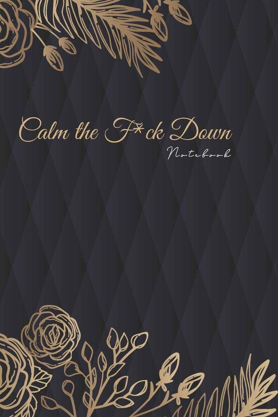 Calm the F*ck Down: A Gratitude Journal for Tired-Ass people Funny gag Gifts Essays & Short Stories