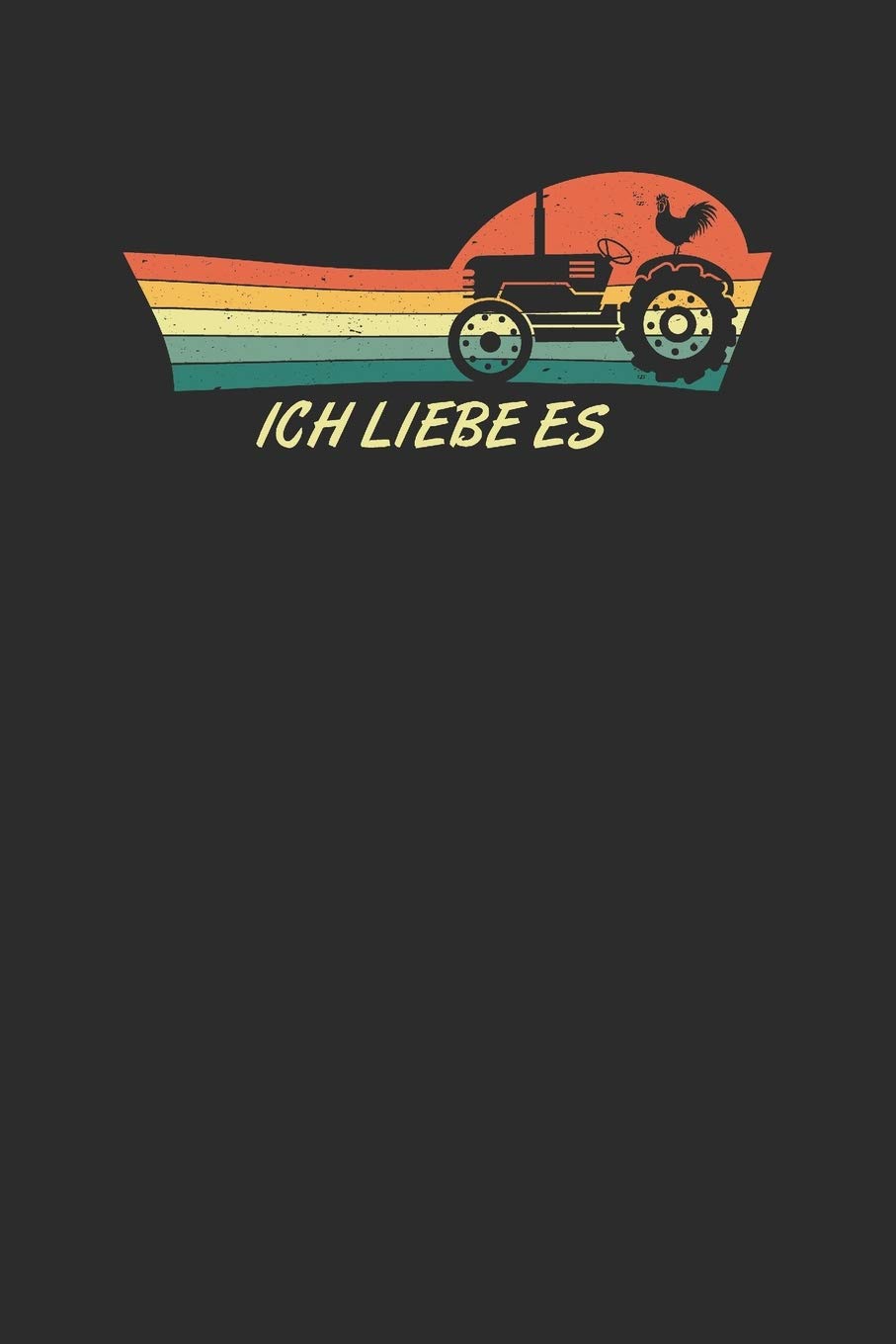 ich liebe es: 6x9 Zoll (ca. DIN A5) 110 Seiten Liniert I Notizbuch I Tagebuch I Notizen I Planer I Landwirt I Landwirtschaft I Bauer I Trecker I Traktor I Geschenk Books