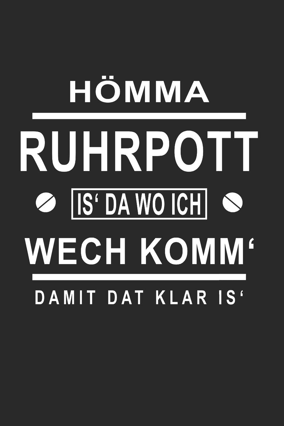 Ruhrpott Hömma: Kariertes A5 Notizbuch Ruhrpott Hömma für Schüler und Studenten, Hobby und Freizeit (Notizbücher, Band 1) Books