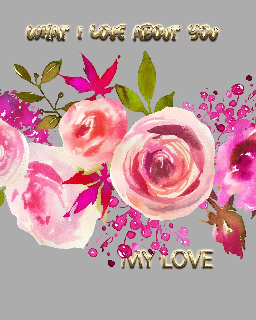 What I love About You My Love: We Love Valentine Journal for All (Beloved89, Band 1) Contemporary literature